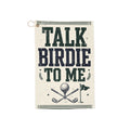 Talk Birdie To Me golf towel by HYTON Golf