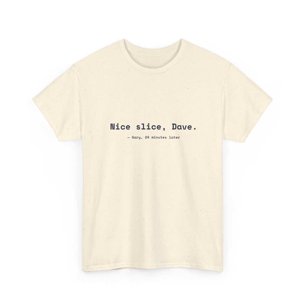 Natural Nice slice, Dave. golf quote T-shirt with navy print