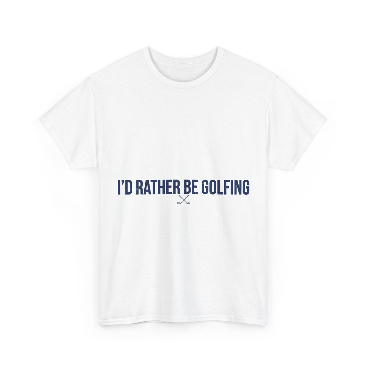 I’d Rather Be Golfing T-Shirt – Minimalist Funny Golf Tee for Men and Women